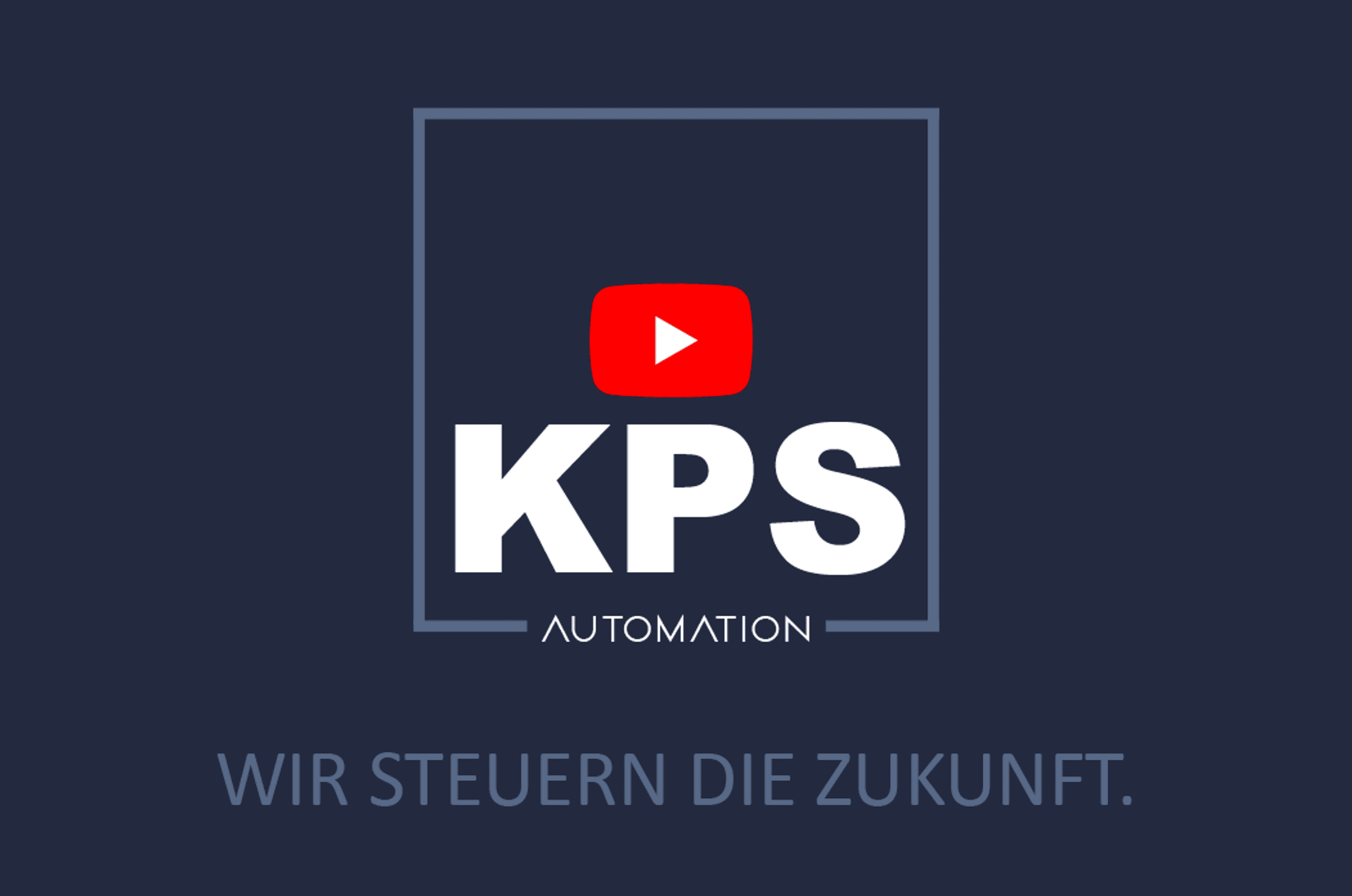Vorschaubild: Unternehmensvideo der KPS Automation GmbH